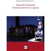 Paulina Schmid- Sprache & Gewalt: Multiperspektivische Zugänge (DISK (Tascabile)