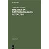 Christopher B Balme Theater im postkolonialen Zeitalter (Copertina rigida)