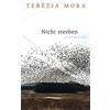 Terezia Mora Nicht sterben (Copertina rigida)
