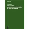 Erich Köhler Ideal und Wirklichkeit in der höfischen Epik (Copertina rigida)