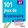 Camille Dereeper Lou 100% Jeux de FLE - 101 jeux de Grammaire A1 - C (Tascabile)
