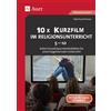 Eberhard Streie 10x Kurzfilm im Religionsunterricht 5-10: Sofort ein (Tascabile)