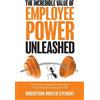 Robertson Hunter Stew The Incredible Value of Employee Power Unleas (Tascabile)
