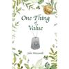 John Mincarelli One Thing of Value (Tascabile)