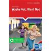 Jeremy Taylor Waste Not, Want Not (Tascabile) DELTA Reader: Sustainability