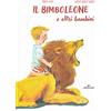 Edizioni Corsare Il bimboleone e altri bambini. Ediz. a colori