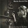 David Allan Coe Standing Too Close To The Flame (CD)