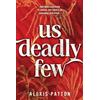 Bloom Books Us Deadly Few: An Exciting YA Dystopian Thriller with a Slow Burn Romance (Us Dark Few Book 2)