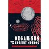 S. Craig Zahler Organisms from an Ancient Cosmos (Tascabile)