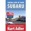 Kurt Adler Taking Care of Your Subaru (Tascabile)