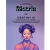Tatjana Van Eeden Tobias Wolf Matrix of Destiny III (Tascabile)