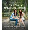 Pearl Barrett Serene Allison The 7 Skills to Lasting Health (Tascabile)