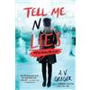 A.V. Geiger Tell Me No Lies (Tascabile) Follow Me Back
