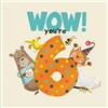 Lucy Tapper WOW! You're Six birthday book (Tascabile)