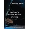 andreas meier hacker's heart beats strong (Tascabile)