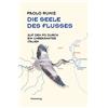 Paolo Rumiz Kar Die Seele des Flusses: Auf dem Po durch ein u (Copertina rigida)