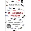 Aladin El-Mafaa Das Integrationsparadox: Warum gelungene Integration (Tascabile)