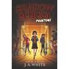 J a White Shadow School #3: Phantoms (Tascabile) Shadow School