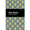 Bram Stoker Miss Betty (Tascabile) Mint Editions