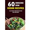 Janetta Cancer 60 Amazing Raw Vegan Recipes (Tascabile)