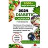 Geraldine M Douglas 2024 Diabetic Cookbook for Seniors (Tascabile)