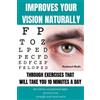 Ferdinand Kiedi Improves Your Vision Naturally Through Exercises Tha (Tascabile)