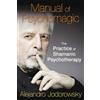 Alejandro Jodorowsky Manual of Psychomagic (Tascabile)