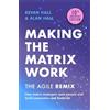 Kevan Hall Alan Hall Making the Matrix Work, 2nd edition (Tascabile)