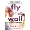 E. Lockhart Fly on the Wall (Tascabile)