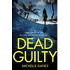 Michelle Davies Dead Guilty (Tascabile) DC Maggie Neville