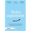 Lea Reinhard Er Sterben ungeschminkt: Ein Gespräch ohne Tabus (Copertina rigida)