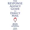 Steve Cuno The RESPONSE Agency Guide to Direct Mail (Tascabile)