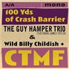 The Guy Hamper Trio/Wild Billy Childish/CTMF 100 Yds of Crash Barrier (Vinyl LP)