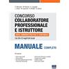 Maggioli Editore Concorso collaboratore professionale e istruttore area amministrativa e contabile Cat. B e C negli Enti locali. Manuale completo