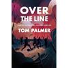 WordUnited Ltd Over the Line (Conkers): Tom Palmer's bestselling WWl drama, based on the true story of war hero and footballing legend Jack Cock