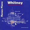 Fondazione Renzo Piano Whitney Museum of Modern Art. Ediz. italiana e inglese: The Whitney Museum of Art