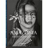 Lélia Wanick Salgado Sebas Sebastião Salgado: Amazônia. 45th Ed. (4 (Tascabile)