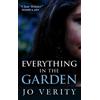 Jo Verity Everything In The Garden (Tascabile)