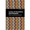 Paul Laurence Dunbar Lyrics of Sunshine and Shadow (Tascabile) Mint Editions
