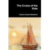 Empson Edward Middleton The Cruise of the Kate (Copertina rigida)