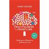 Mark Greene Fruitfulness on the Frontline: Making a Difference Where (Tascabile)