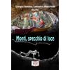 EEE - Edizioni Tripla E Monti, specchio di luce