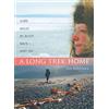 Mountaineers Books A Long Trek Home: 4000 Miles by Boot, Raft and Ski [Lingua Inglese]