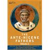 Cosimo Inc The Ante-nicene Fathers: the Writings of the Fathers Down to A.d. 325: The Apostolic Fathers With Justin Martyr and Irenaeus (1)