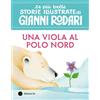 EL Una viola al Polo Nord. Stampatello maiuscolo. Ediz. a colori