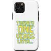 Twenty One Later 21st Birthday Party Mem Custodia per iPhone 11 Pro Twenty One 21 Years Later 21st Birthday Party Funny Meme Tee