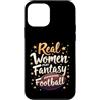 Flo Design Fantasy Football Outfits Custodia per iPhone 12 mini Real Women Play Fantasy Football Women