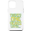 Twenty One Later 21st Birthday Party Mem Custodia per iPhone 12 Pro Max Twenty One 21 Years Later 21st Birthday Party Funny Meme Tee