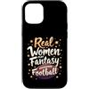 Flo Design Fantasy Football Outfits Custodia per iPhone 12/12 Pro Real Women Play Fantasy Football Women