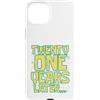 Twenty One Later 21st Birthday Party Mem Custodia per iPhone 15 Plus Twenty One 21 Years Later 21st Birthday Party Funny Meme Tee